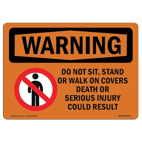 OSHA WARNING Sign, Do Not Sit Stand Or Walk On W/ Symbol, 18in X 12in Decal, 12" W, 18" L, Landscape
